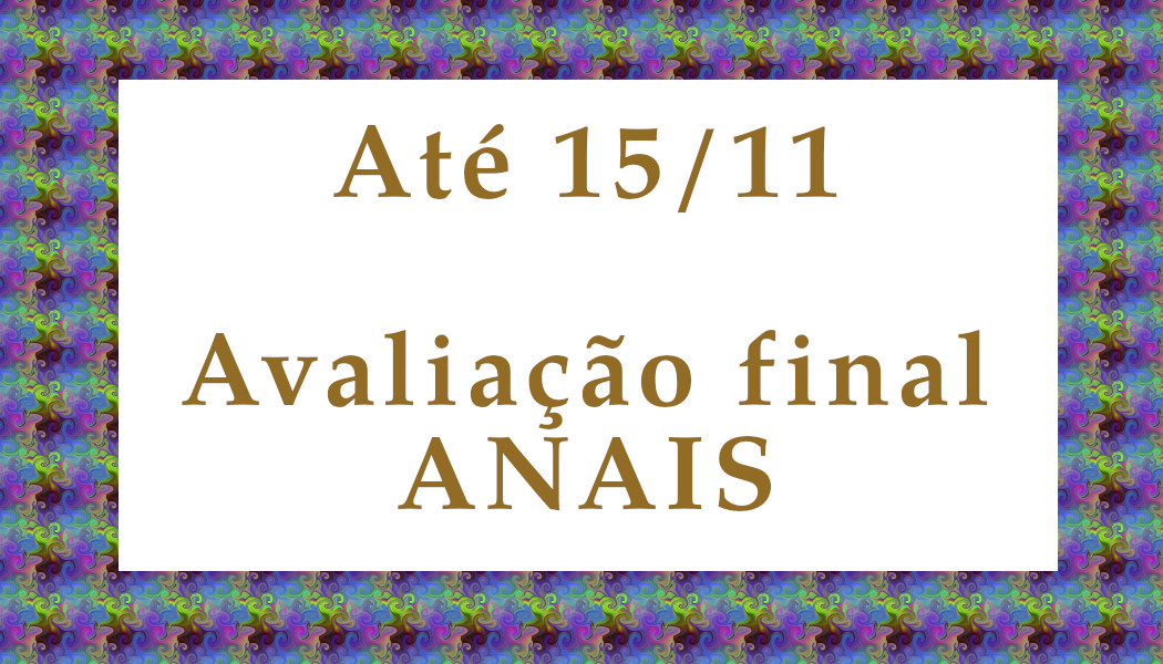 até 15/11 Avaliação Final para Anais